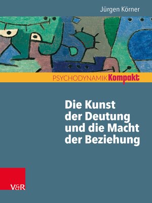 cover image of Die Kunst der Deutung und die Macht der Beziehung